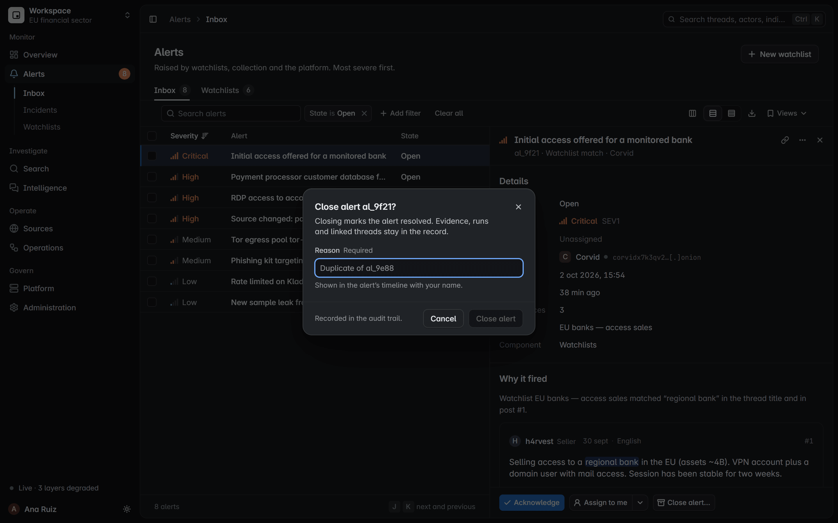 Closing an alert in the product: a reason is required, and the close is recorded in the audit trail.